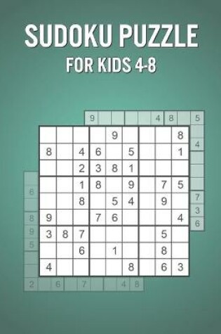 Cover of Sudoku Puzzle For Kids 4-8