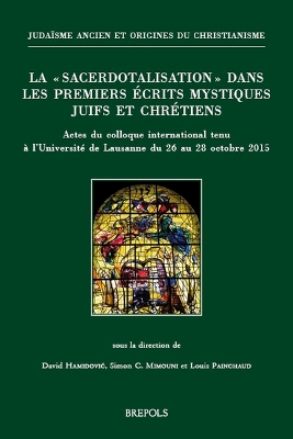 Book cover for La 'Sacerdotalisation' Dans Les Premiers Ecrits Mystiques Juifs Et Chretiens