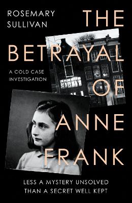 Book cover for The Betrayal of Anne Frank