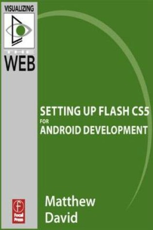 Cover of Flash Mobile: Setting Up Flash Cs5 for Android Development