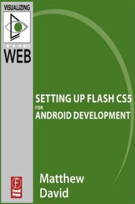 Book cover for Flash Mobile: Setting Up Flash Cs5 for Android Development