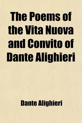 Book cover for The Poems of the Vita Nuova and Convito of Dante Alighieri