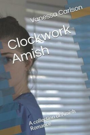 Cover of Clockwork Amish