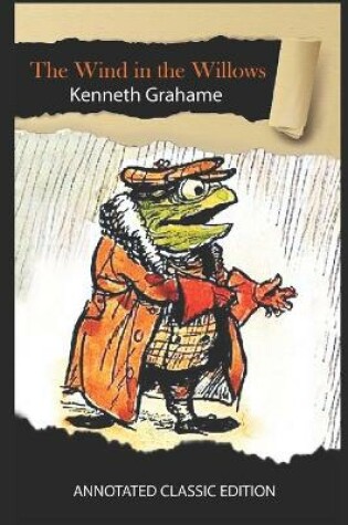 Cover of The Wind in the Willows Annotated Classic Edition