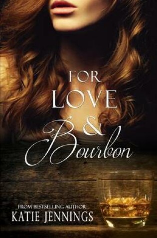 Cover of For Love & Bourbon