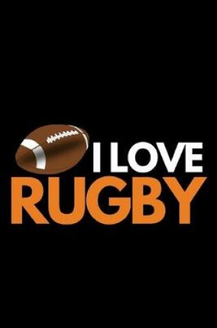 Cover of I Love Rugby