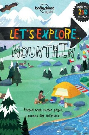 Cover of Lonely Planet Kids Let's Explore... Mountain