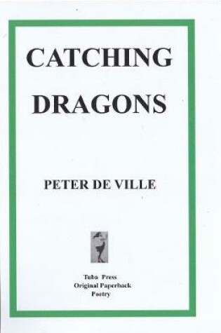 Cover of CATCHING DRAGONS