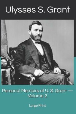 Cover of Personal Memoirs of U. S. Grant - Volume 2