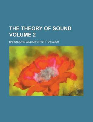 Book cover for The Theory of Sound (Volume 2)