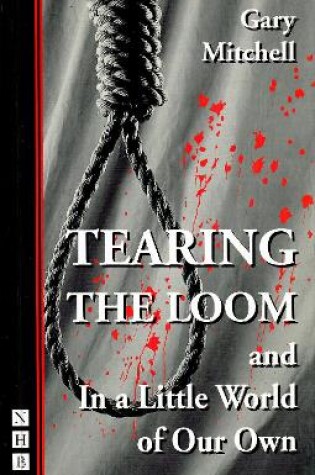 Cover of Tearing the Loom & In a Little World of Our Own