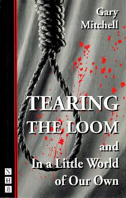 Book cover for Tearing the Loom & In a Little World of Our Own
