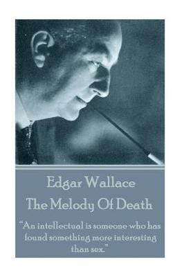 Book cover for Edgar Wallace - The Melody Of Death