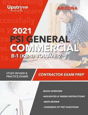 Cover of 2021 Arizona PSI General Commercial B-1 (KB-1) Contractor Exam Prep - Volume 2