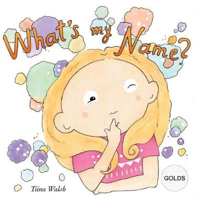 Book cover for What's my name? GOLDS