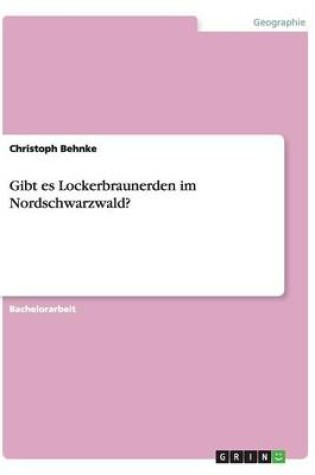 Cover of Gibt es Lockerbraunerden im Nordschwarzwald?