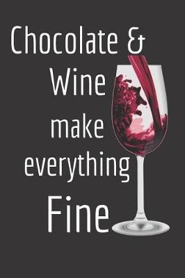 Book cover for Chocolate & Wine Make Everything Fine