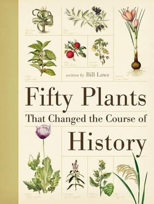 Book cover for Fifty Plants That Changed the Course of History