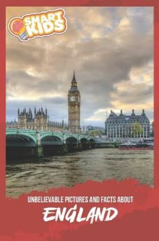 Cover of Unbelievable Pictures and Facts About England