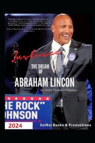 Cover of Justice, the Dream of Abraham Lincon