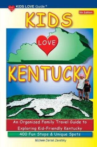 Cover of KIDS LOVE KENTUCKY, 5th Edition