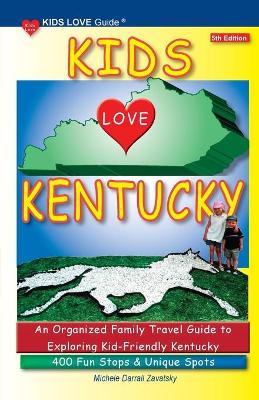 Book cover for KIDS LOVE KENTUCKY, 5th Edition