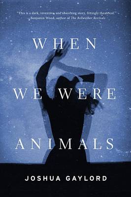 Book cover for When We Were Animals