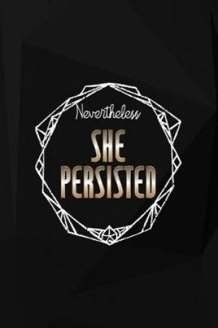 Cover of Nevertheless, She Persisted