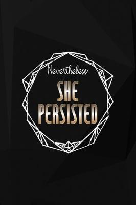 Book cover for Nevertheless, She Persisted