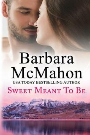 Cover of Sweet Meant To Be