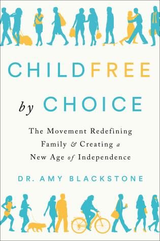 Childfree By Choice by Amy Blackstone