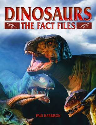 Book cover for Dinosaurs the Fact Files