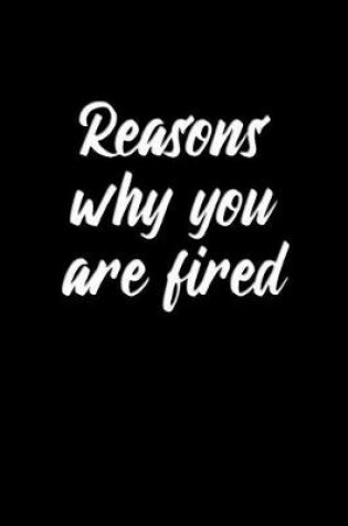 Cover of Reasons why you are fired