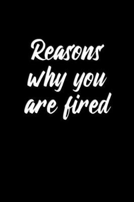 Book cover for Reasons why you are fired