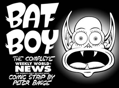 Book cover for Bat Boy: The Weekly World News Comic Strips by Peter Bagge