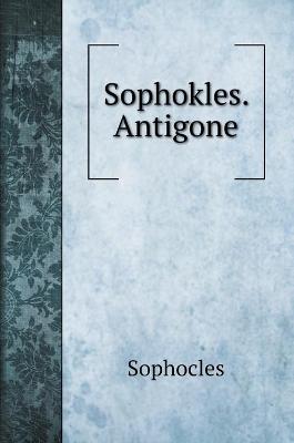 Book cover for Sophokles. Antigone