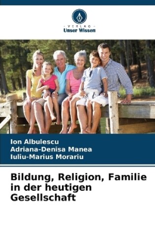 Cover of Bildung, Religion, Familie in der heutigen Gesellschaft