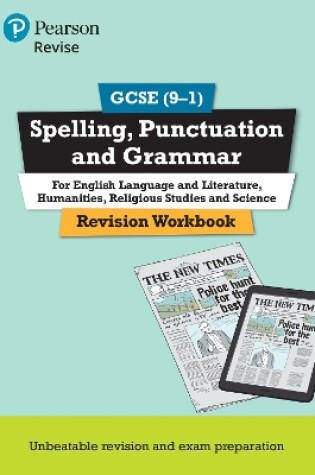 Cover of Pearson REVISE GCSE Spelling, Punctuation and Grammar: For 2025 and 2026 assessments and exams : Course companion