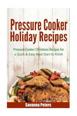 Book cover for Pressure Cooker Holiday Recipes