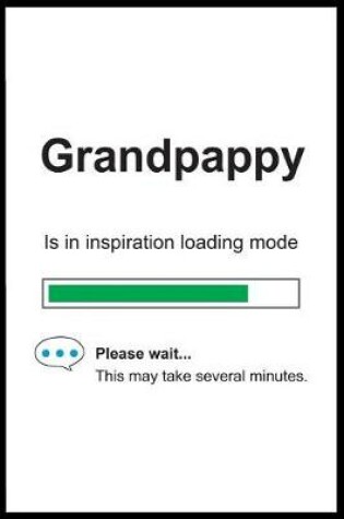 Cover of Grandpappy is in Inspiration Loading Mode