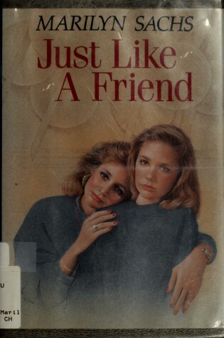 Cover of Sachs Marilyn : Just Like A Friend (Hbk)