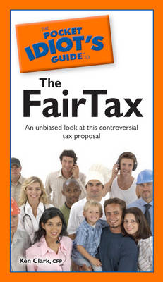Book cover for The Pocket Idiot's Guide to the FairTax