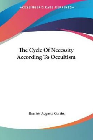 Cover of The Cycle Of Necessity According To Occultism