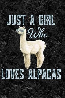 Book cover for Just a Girl Who Loves Alpacas