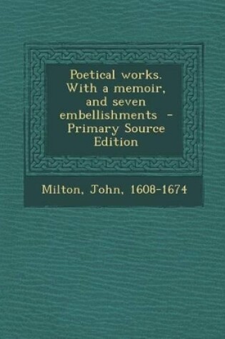 Cover of Poetical Works. with a Memoir, and Seven Embellishments