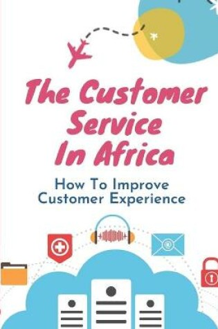 Cover of The Customer Service In Africa