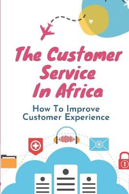 Cover of The Customer Service In Africa