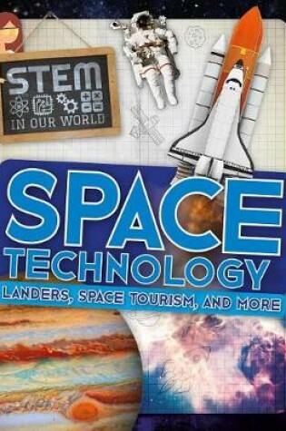 Cover of Space Technology: Landers, Space Tourism, and More