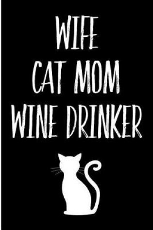 Cover of Wife Cat Mom Wine Drinker