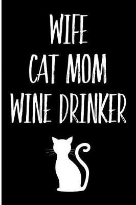 Book cover for Wife Cat Mom Wine Drinker